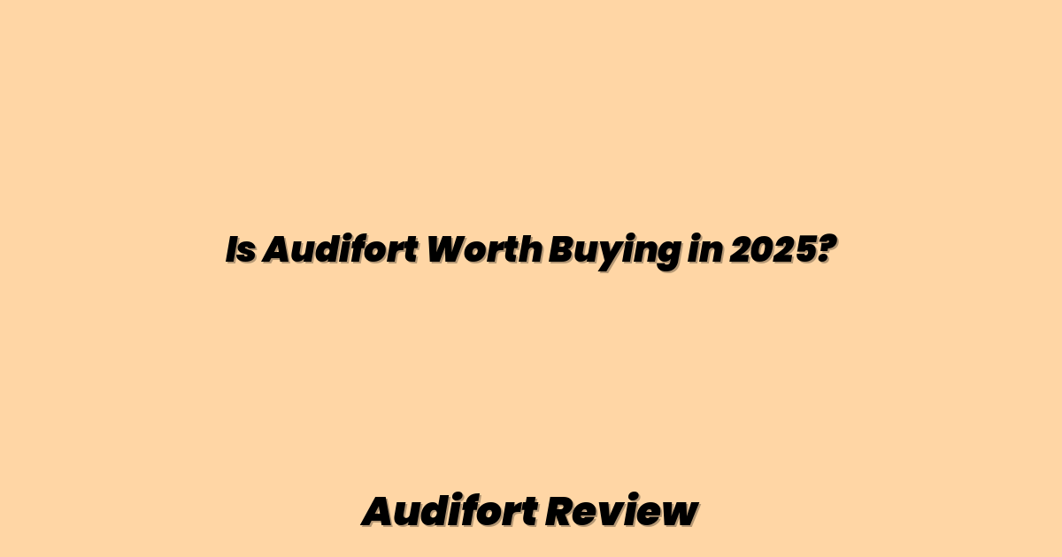 Is Audifort Worth Buying in 2025?