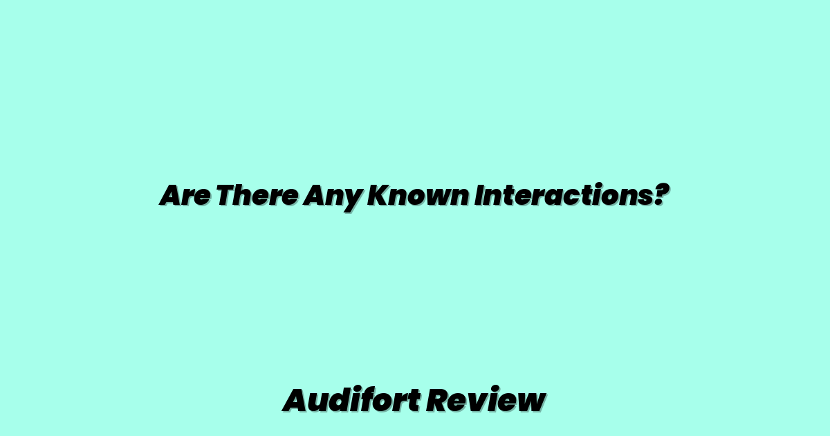 Are There Any Known Interactions?